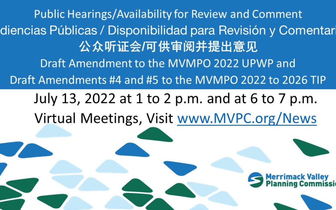 Public Hearing MVMPO Draft Amendments to the FFY 2022 UPWP and to the FFYs 2022-2026 TIP